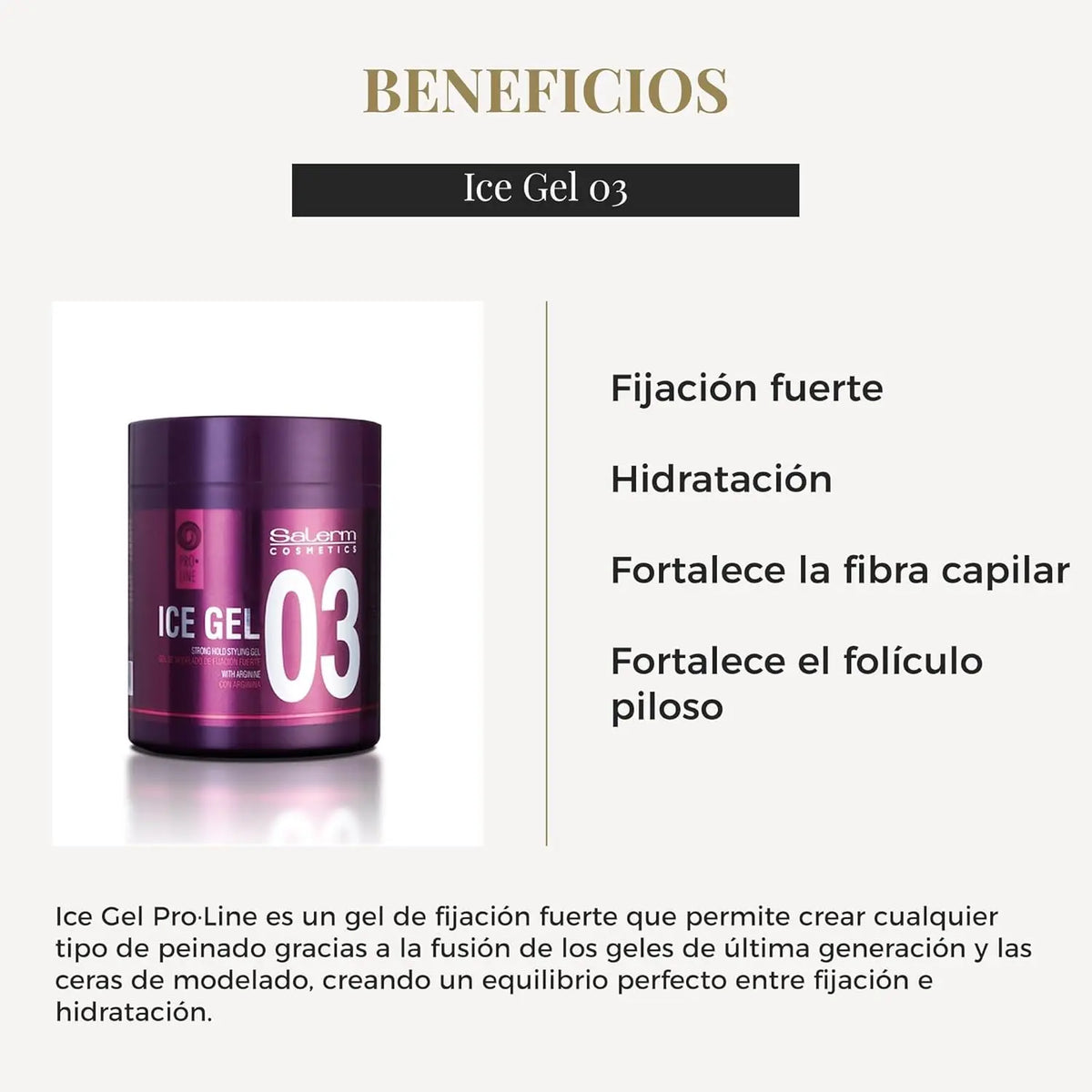 SALERM  COSMETICS   ICE GEL GEL DE MODELADO DE FIJACION FUERTE 500ML