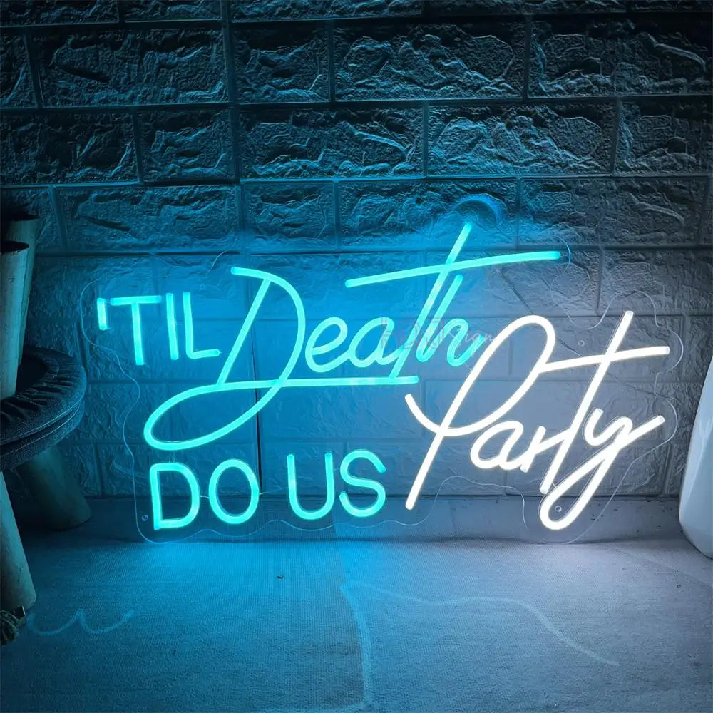 Letrero LED de neón azul con el texto "Til Death Do Us Party" para pared